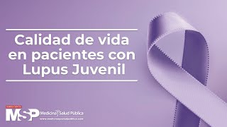 Calidad de vida en pacientes con Lupus Juvenil