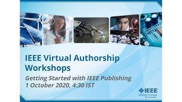 IEEE Authorship Workshop: Getting Started with IEEE Publishing - 1 October 2020