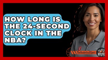 How Long Is The 24-second Clock In The NBA? - The Basketball Xpert