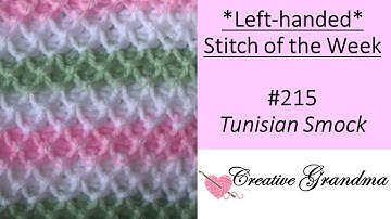 Left Handed Version Tunisian Smock Stitch 215 (FREE PATTERN at end of video)