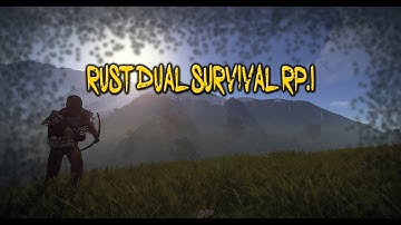 Rust(Dual Survival) ep.1