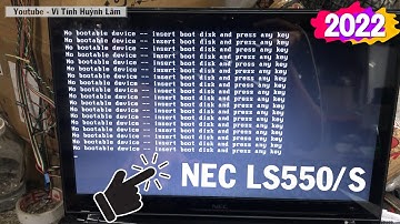 No Boot device -- insert boot disk and press any key - NEC LS550/S | Vi Tính Huỳnh Lâm
