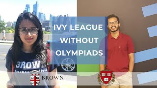 How to get into Ivy League as international student without Olympiads ft. Shweta Majumder