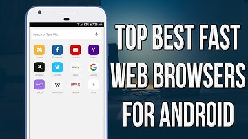 Top Best Fast And Secure Web Browsers for Android Of 2017