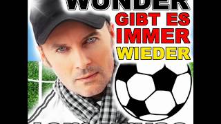 Wunder gibt es immer wieder - Deutschland Finale 2014 song WM