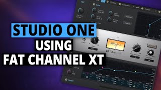 How to Use Fat Channel XT in Studio One