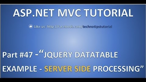 Part 47- Jquery DataTables Example - Server-side Processing | ASP.NET MVC