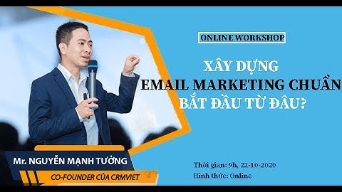Webinar - Xây dựng Email Marketing chuẩn bắt đầu từ đâu