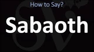 How to Pronounce Sabaoth? (CORRECTLY)