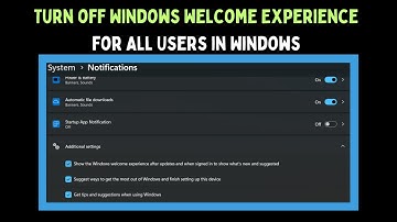 How to Turn Off Windows Welcome Experience for All Users in Windows 11