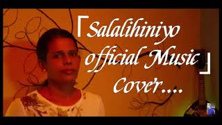 Video thumbnail of "Salalihiniyo Nuba Danne na|සැළලිහිනියො නුබ දන්නෙ නෑ|Official Music cover|ලසන්ති මිස්."