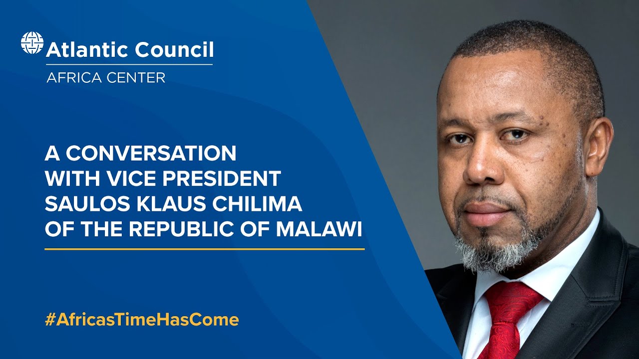 A conversation with Vice President Saulos Klaus Chilima of the Republic