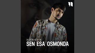 Sen esa osmonda - Xusniddin