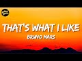 Bruno Mars - That’s What I Like (Lyrics)