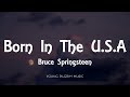 Bruce Springsteen - Born In The U.S.A (Lyrics)