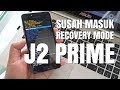 Susah Masuk Recovery J2 Prime Untuk Hapus Kunci Layar Begini Caranya