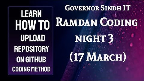 How to upload Project on GitHub by coding method| Governor Sindh IT | It initiative