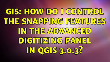 GIS: How do I control the snapping features in the Advanced Digitizing Panel in QGIS 3.0.3?
