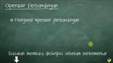 Tutorial Dasar Python 3 - 06 Operator Perbandingan