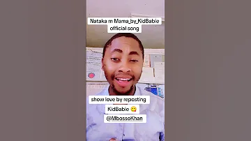 Nataka M Mama By KidBabie Official Song I Need Support Ntoe Video Ama Imetosha Mbossokhan 