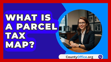What Is A Parcel Tax Map? - CountyOffice.org