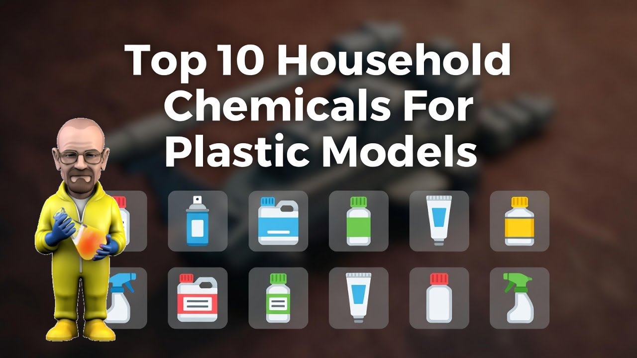 Top 10 - Household Chemicals For Plastic Models - Tutorial Level: Beginner