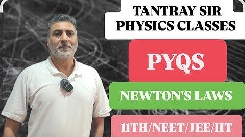 PYQS OF NEWTON