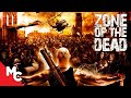 Zone of The Dead | Full Movie | Action Zombie Horror