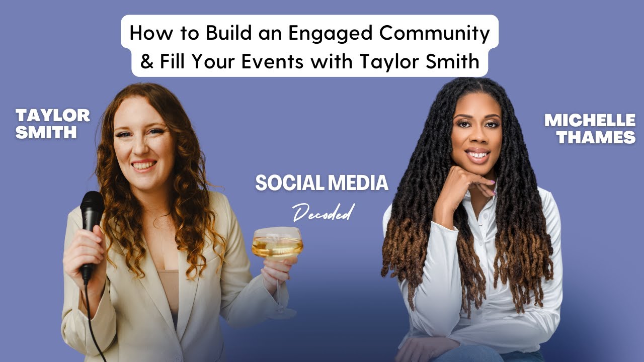 How to Build an Engaged Community & Fill Your Events with Taylor Smith ...