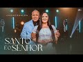 Santo  o senhor  jhones e alda   clipe oficial