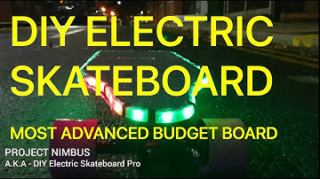 DIY Electric Skateboard - Most Advanced Budget Skateboard (Channel Tralier)