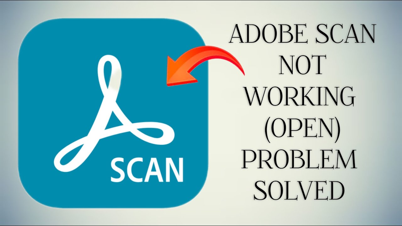 How To Solve Adobe Scan App Not Working(Open) Problem Rsha26