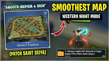 Latest! SMOOTH MAP In Western Expanse Night Mode - Fix Lag & Fps Drops [ Patch Saint Seiya ] MLBB