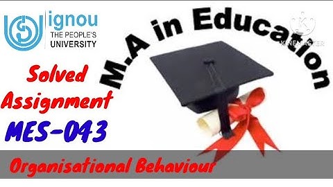 IGNOU solved assignment MES043 Organisational Behaviour  #ignou #ignouexam #ignouassignment #MES043