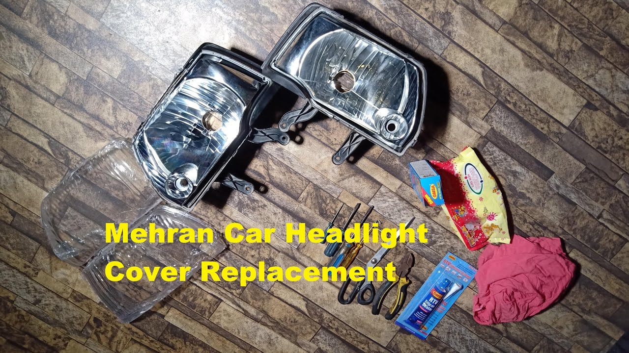Mehran Car Headlight Cover Replacement with very basic tools - YouTube