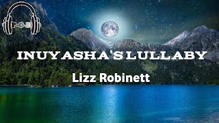 Inuyasha - Inuyasha's Lullaby \/ Lyrics Video  (Lizz Robinett) {مترجمة}