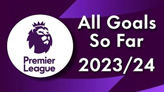 45 Minutes PL Goals So Far 2023\/24