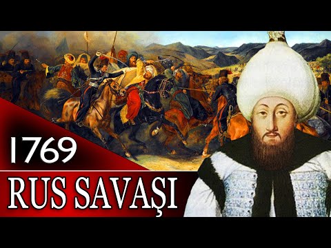 72 - OSMANLI TARİHİ - 1768 - 1774 OSMANLI / RUS SAVAŞI BAŞLIYOR |3. MUSTAFA|