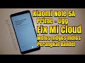 Unlock Remove Micloud Xiaomi Note 5a Prime Ugg Support Mdg6s Mdt6s Mde6s Edisi Bandel (Tam/Distri)