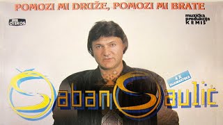 Video thumbnail of "Saban Saulic - Hej ljubavi nesebicna - (Audio 1990)"