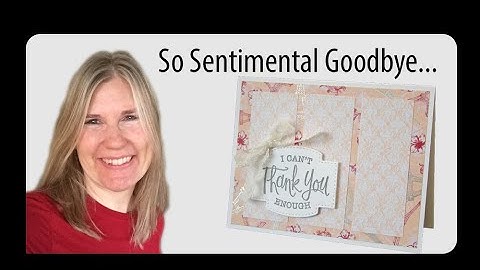 So Sentimental Goodbye...