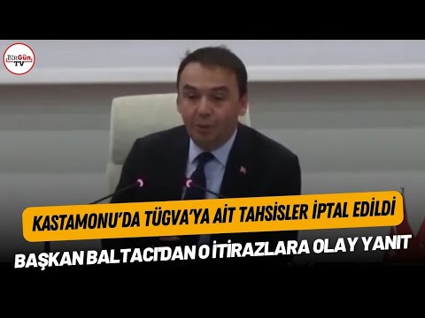 Kastamonu’da TÜGVA’ya ait tahsisler iptal edildi: Başkan Baltacı'dan o itirazlara olay yanıt