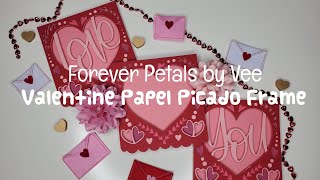 Full DIY Tutorial Valentine's Day Papel Picado Frame Update