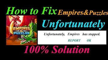 How to fix Empires & Puzzles App Unfortunately Has Stopped Problem Solution - Empires Stopped Error