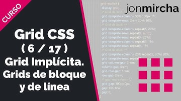 CSS Grid Course: (6/17) Implicit Grid. Block and Inline Grids - #jonmircha