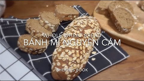 HEALTHIEST WHOLE WHEAT BREAD | Bánh mì nguyên cám [Recipe]