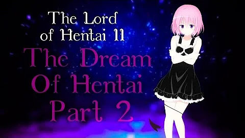 "The Lord Of Hentai II: The Dream Of Hentai Part 2" An Original Crappypasta by CreepyDinky