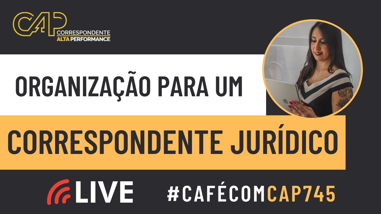 Como ser um Correspondente Jurídico Organizado? YouTube Como ser um Correspondente Jurídico Organizado? YouTube