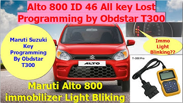 Alto 800 ID 46 All key Lost Programming by Obdstar T300.