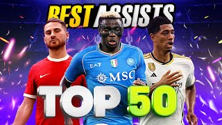 🎯 TOP 50 ASSISTS That Are Better Than GOALS (23/24)